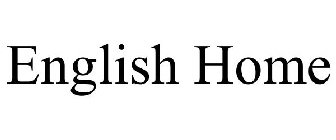 ENGLISH HOME