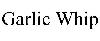 GARLIC WHIP