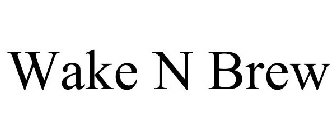 WAKE N BREW