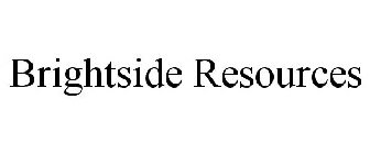 BRIGHTSIDE RESOURCES