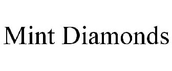 MINT DIAMONDS