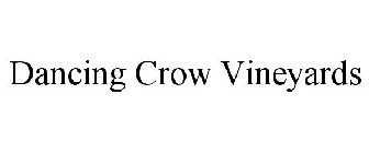 DANCING CROW VINEYARDS