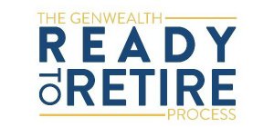 THE GENWEALTH READY TO RETIRE PROCESS