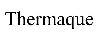 THERMAQUE