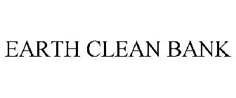 EARTH CLEAN BANK