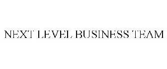 NEXT LEVEL BUSINESS TEAM