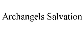 ARCHANGELS SALVATION