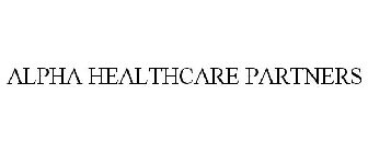 ALPHA HEALTHCARE PARTNERS