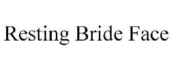 RESTING BRIDE FACE