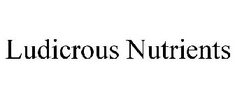 LUDICROUS NUTRIENTS