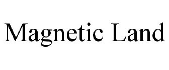 MAGNETIC LAND