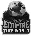 EMPIRE TIRE WORLD
