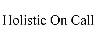 HOLISTIC ON CALL