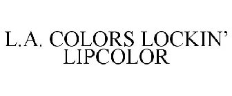 L.A. COLORS LOCKIN' LIPCOLOR