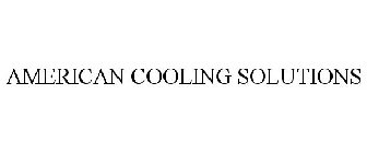 AMERICAN COOLING SOLUTIONS