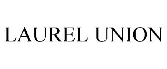 LAUREL UNION