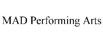 MAD PERFORMING ARTS