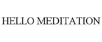 HELLO MEDITATION
