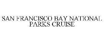 SAN FRANCISCO BAY NATIONAL PARKS CRUISE