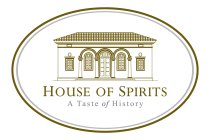 HOUSE OF SPIRITS A TASTE OF HISTORY