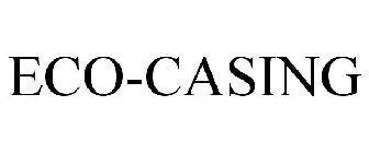 ECO-CASING