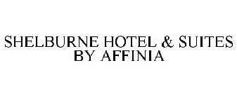 SHELBURNE HOTEL & SUITES BY AFFINIA