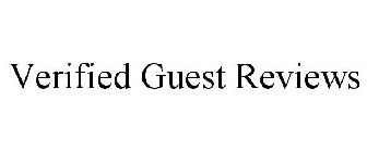 VERIFIED GUEST REVIEWS