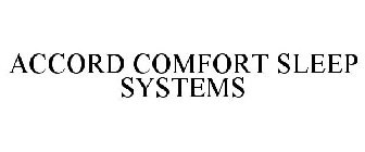 ACCORD COMFORT SLEEP SYSTEMS