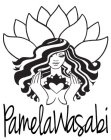 PAMELA WASABI