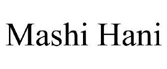 MASHI HANI