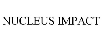 NUCLEUS IMPACT