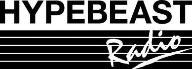 HYPEBEAST RADIO