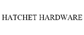 HATCHET HARDWARE