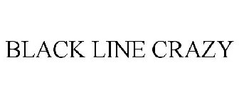 BLACK LINE CRAZY