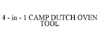 4 - IN - 1 CAMP DUTCH OVEN TOOL