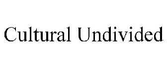 CULTURAL UNDIVIDED
