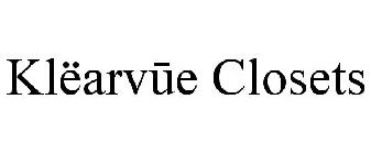 KLËARVUE CLOSETS