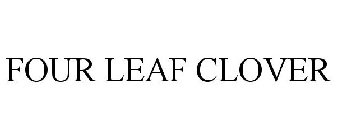 FOUR LEAF CLOVER
