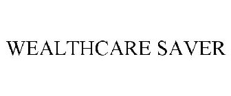 WEALTHCARE SAVER