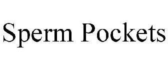 SPERM POCKETS