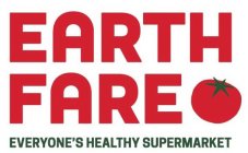 EARTH FARE EVERYONE'S HEALTHY SUPERMARKET