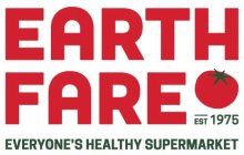 EARTH FARE EST 1975 EVERYONE'S HEALTHY SUPERMARKET