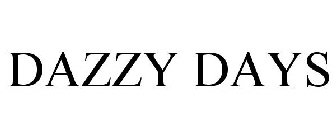 DAZZY DAYS