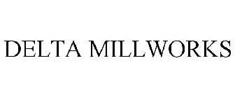 DELTA MILLWORKS