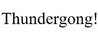 THUNDERGONG!