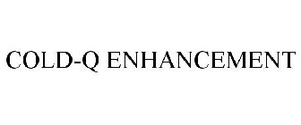 COLD-Q ENHANCEMENT