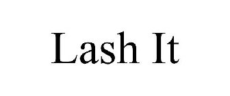 LASH IT