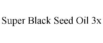 SUPER BLACK SEED OIL 3X