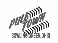 PULL TOWN.COM BOWLING GREEN, OHIO