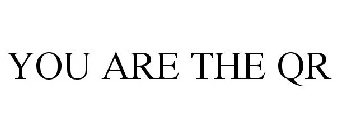 YOU ARE THE QR